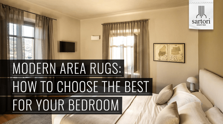 Modern Area Rugs How To Choose The Best For Your Bedroom