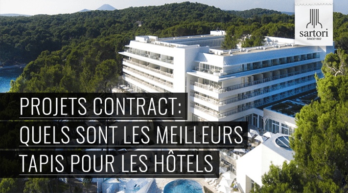 Projets-Contract_Quels-Sont-Les-Meilleurs-Tapis-Pour-Les-Hôtels.png