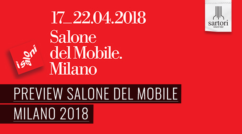 Preview Salone Del Mobile Milano 2018